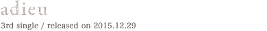 adieu 3rd single / released on 2015.12.29